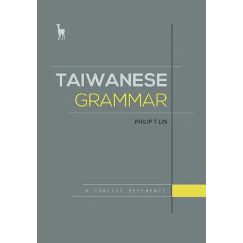 Taiwanese Grammar: A Concise Reference