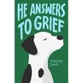 He Answers to Grief