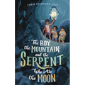 The Boy, the Mountain, and the Serpent Who Ate the Moon