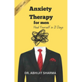 Anxiety Therapy for Men: Heal Yourself in 21 Days