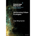 Performing Urban Ecologies