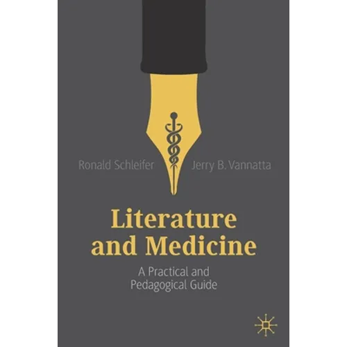 Literature and Medicine: A Practical and Pedagogical Guide