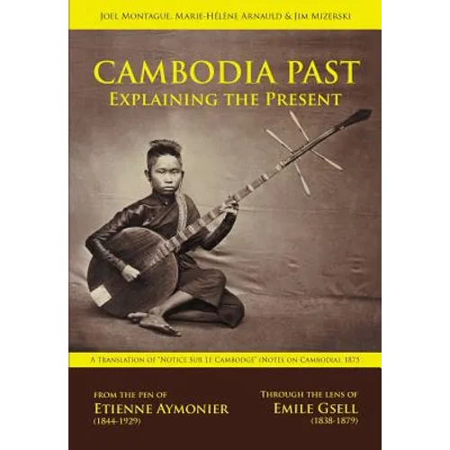 Cambodia Past: Explaining the Present