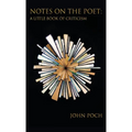 Notes on the Poet: A Little Book of Criticism