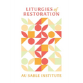 Liturgies of Restoration