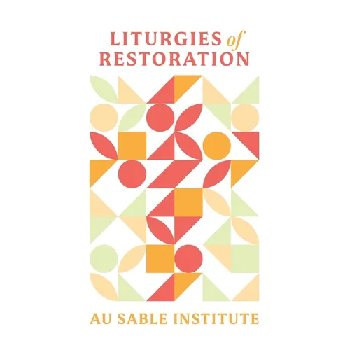 Liturgies of Restoration
