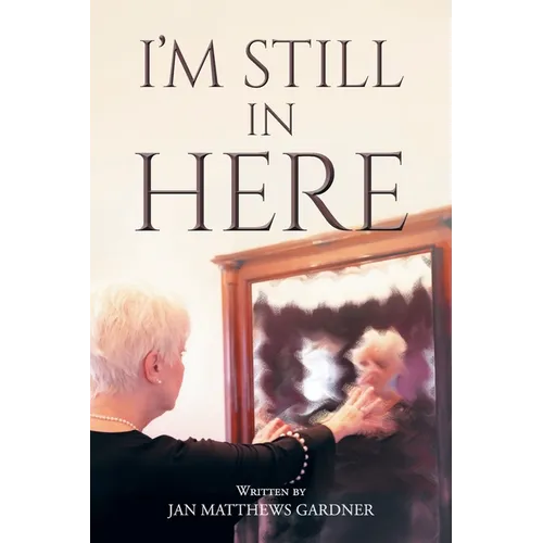 I'm Still In Here