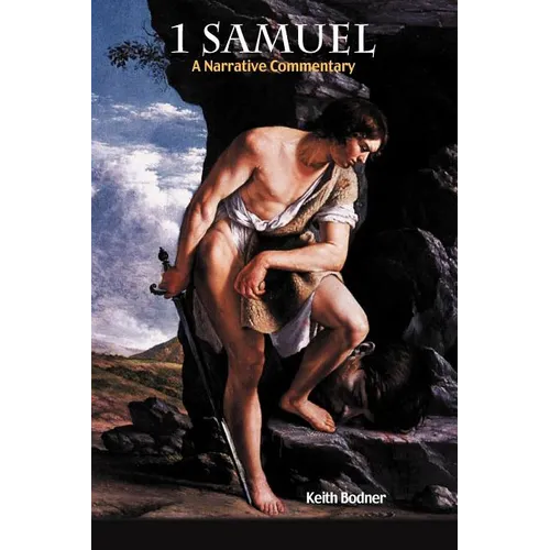 1 Samuel: A Narrative Commentary