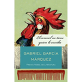 El Coronel No Tiene Quien Le Escriba / No One Writes to the Colonel and Other Stories