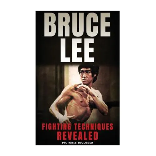 Bruce Lee Fighting Techniques Revealed