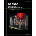 Drsstc: Building the Modern Day Tesla Coil miniBrute Reference Design