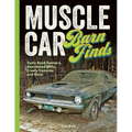Muscle Car Barn Finds: Rusty Road Runners, Abandoned Amxs, Crusty Camaros and More!