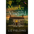 Murder in the Vineyard: An utterly gripping English cozy mystery full of twists