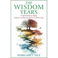 The Wisdom Years: A Spirituality of Aging