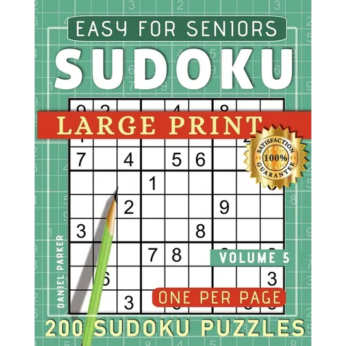 Large Print Easy Sudoku Puzzle Book For Seniors: 200 Sudoku Puzzles For Adults; Volume 5