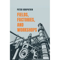 Fields, Factories, and Workshops