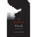 The Perfect Block (A Jessie Hunt Psychological Suspense Thriller-Book Two)