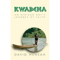 Kwabena: An African Boy's Journey of Faith