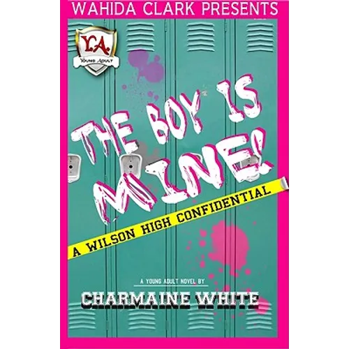 The Boy Is Mine!: A Wilson High Confidential