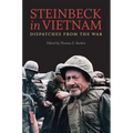 Steinbeck in Vietnam: Dispatches from the War