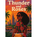 Thunder and Roses