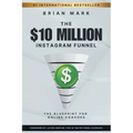 The $10 Million Instagram Funnel: The Blueprint for Online Coaches