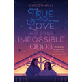 True Love and Other Impossible Odds