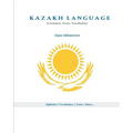 Kazakh Language: Grammar, Texts, Vocabulary
