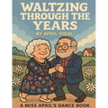 Waltzing Through the Years