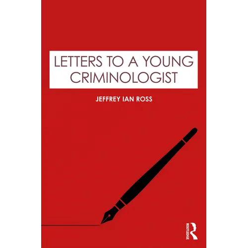 Letters to a Young Criminologist