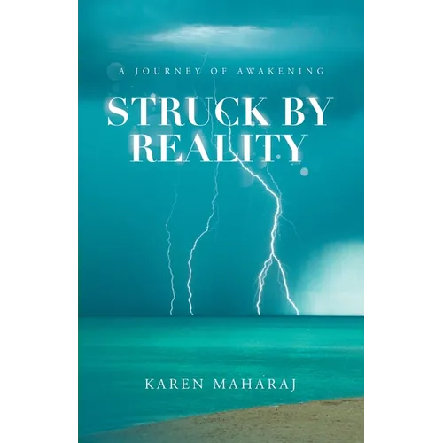 Struck by Reality: A Journey of Awakening