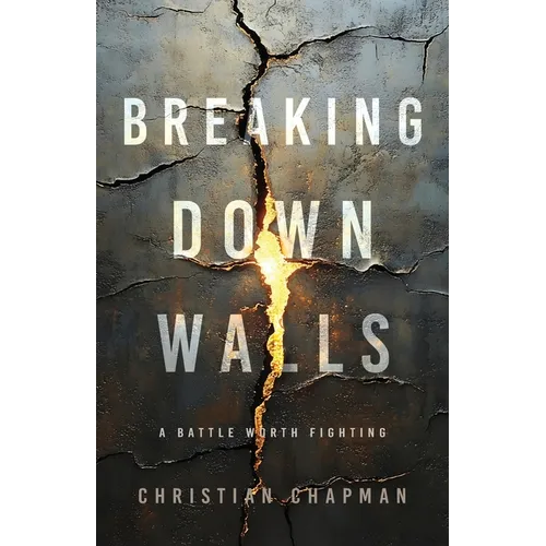 Breaking Down Walls: A Battle Worth Fighting