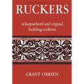 Ruckers: A Harpsichord and Virginal Building Tradition