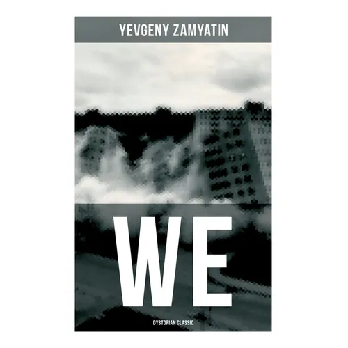 We (Dystopian Classic)