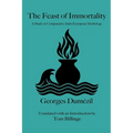 The Feast of Immortality: A Study in Comparative Indo-European Mythology