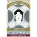 Silence in Court: A Golden Age Mystery