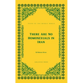 There Are No Homosexuals in Iran