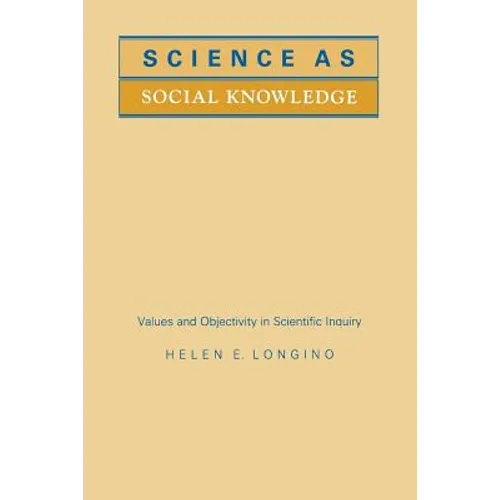 Science as Social Knowledge: Values and Objectivity in Scientific Inquiry
