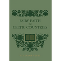 Fairy Faith In Celtic Countries