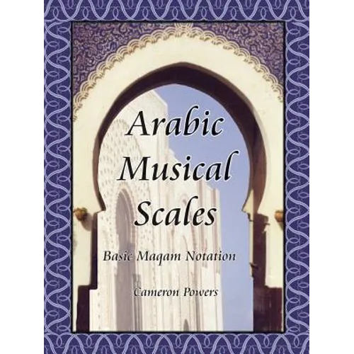 Arabic Musical Scales: Basic Maqam Notation