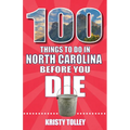 100 Things to Do in North Carolina Before You Die