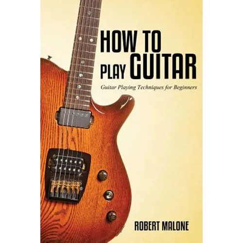 How to Play Guitar
