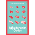 The Eggs Benedict Option