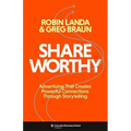 Shareworthy: Advertising That Creates Powerful Connections Through Storytelling
