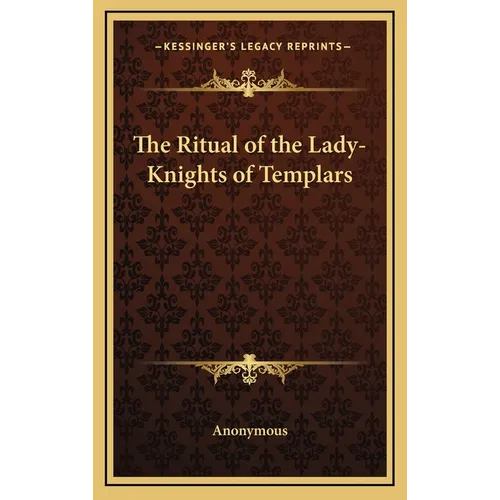 The Ritual of the Lady-Knights of Templars