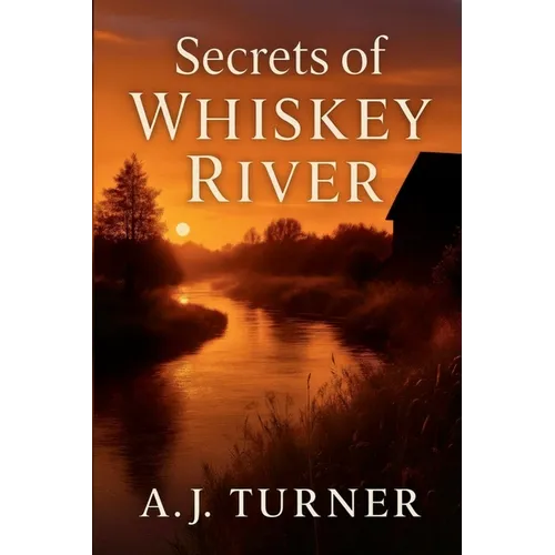 Secrets of Whiskey River
