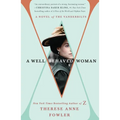 A Well-Behaved Woman: A Novel of the Vanderbilts