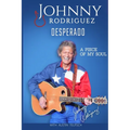 Johnny Rodriguez Desperado: A Piece of My Soul