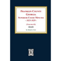 Franklin County, Georgia Superior Court Minutes, 1825-1829. (Volume #3)