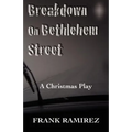 Breakdown on Bethlehem Street: A Christmas Play